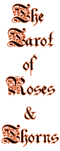 The Tarot of Roses and Thorns